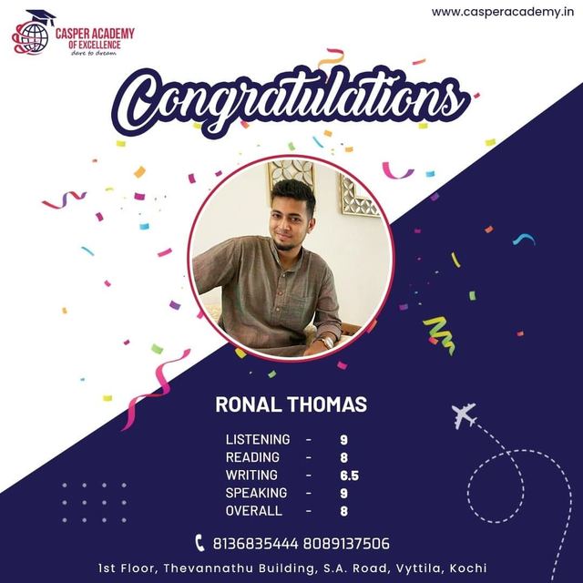 Ronal Thomas, IELTS overall 8. Listening 9, Reading 8, Writing 6.5, Speaking 9.